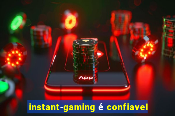 instant-gaming é confiavel