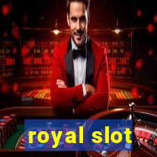 royal slot