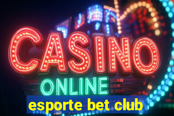 esporte bet club