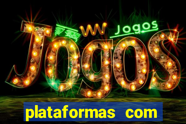 plataformas com bonus sem deposito