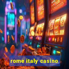 rome italy casino