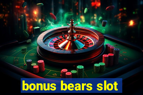 bonus bears slot