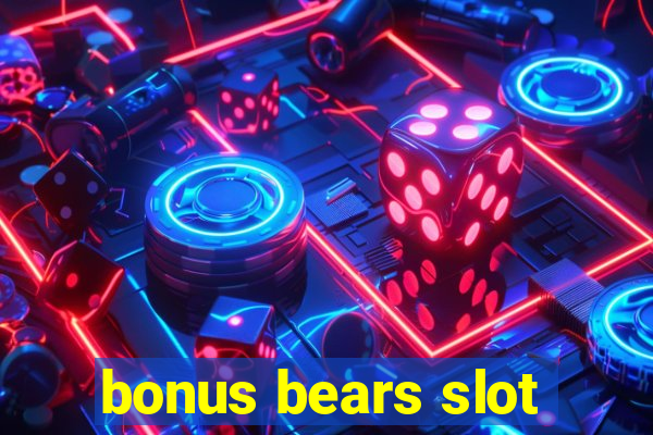 bonus bears slot