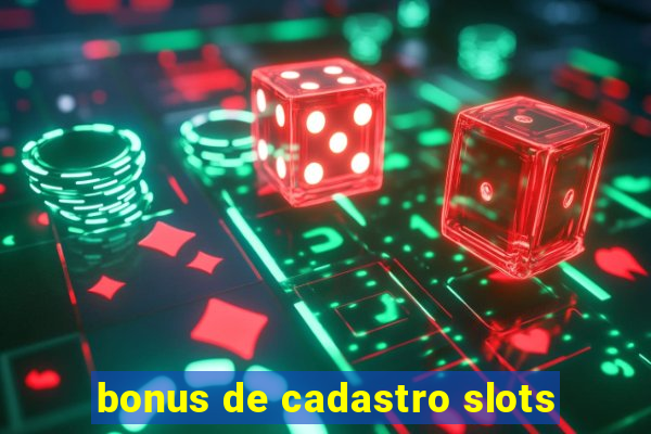 bonus de cadastro slots