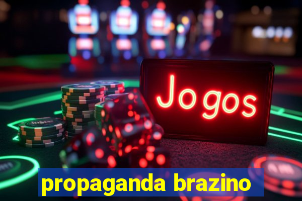 propaganda brazino