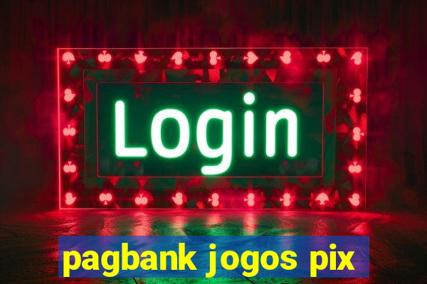 pagbank jogos pix