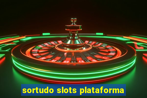 sortudo slots plataforma