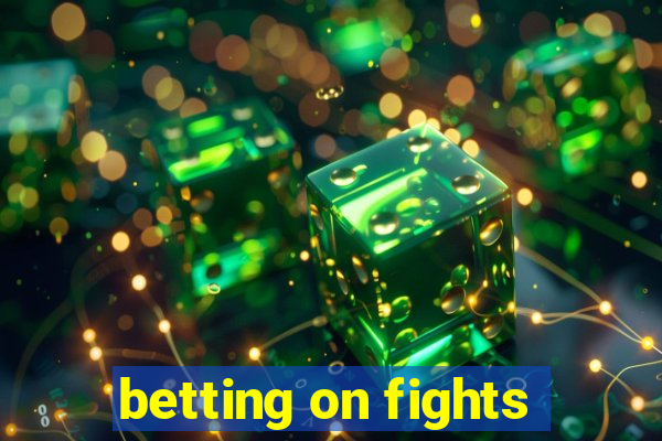 betting on fights