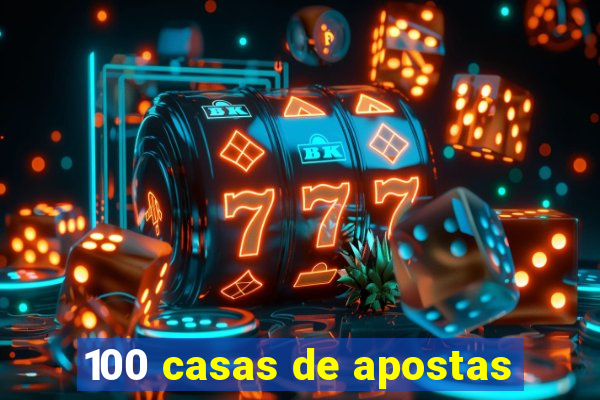 100 casas de apostas