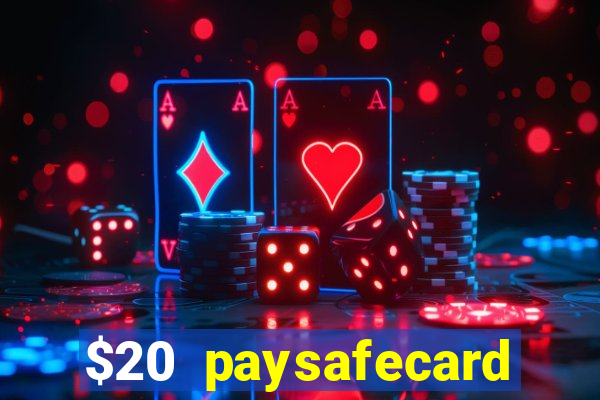 $20 paysafecard deposit bonus casino nz