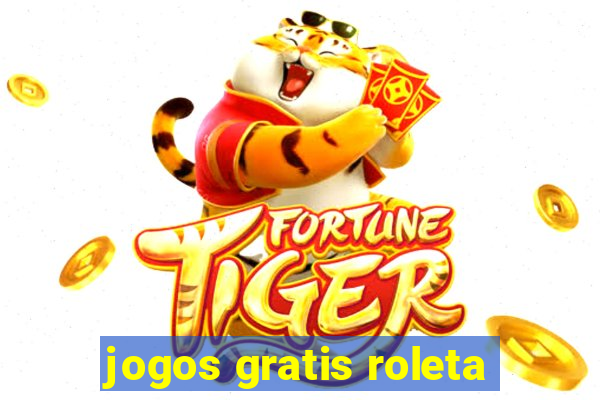 jogos gratis roleta