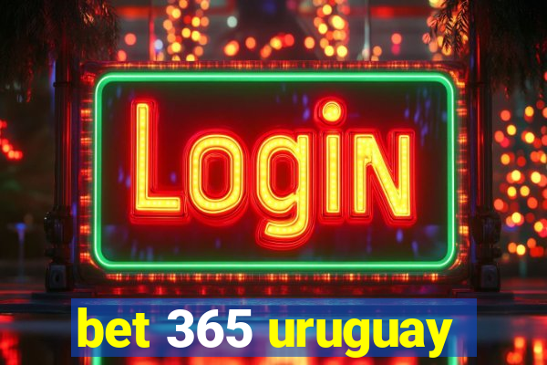 bet 365 uruguay