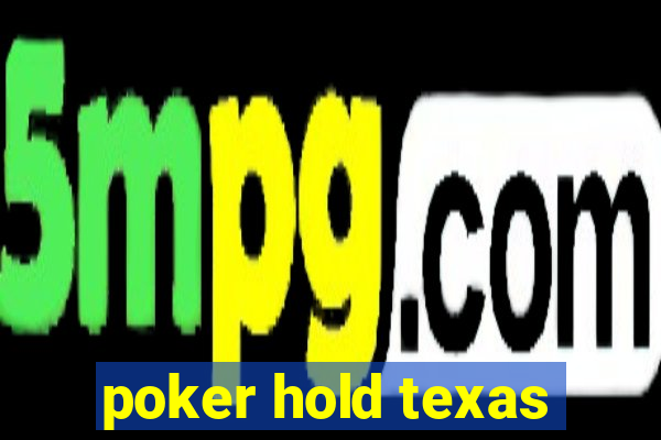 poker hold texas