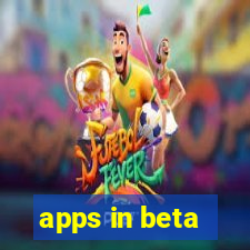 apps in beta