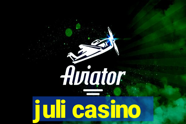 juli casino