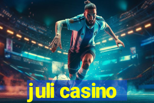 juli casino