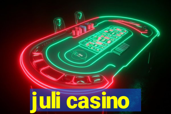 juli casino