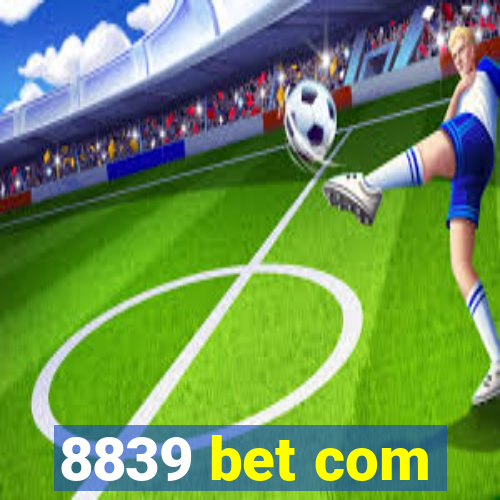 8839 bet com