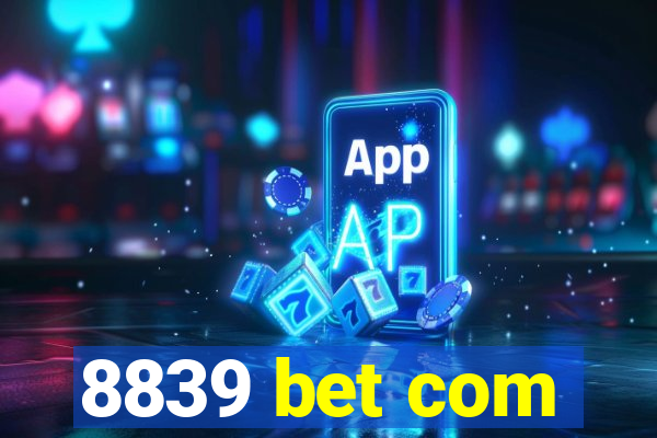 8839 bet com