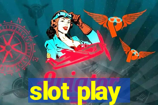 slot play