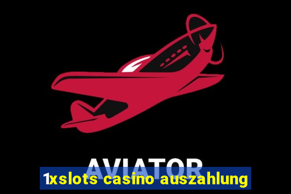 1xslots casino auszahlung