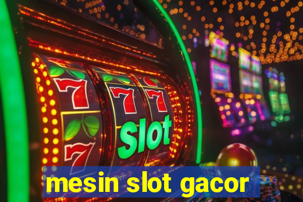 mesin slot gacor