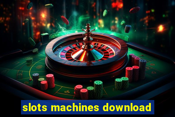 slots machines download