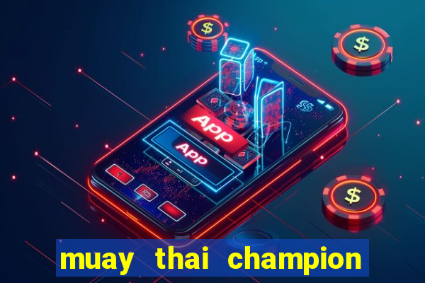 muay thai champion slot demo