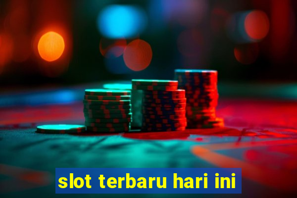 slot terbaru hari ini