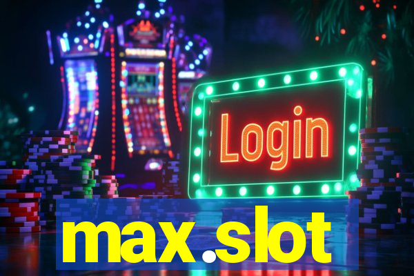 max.slot