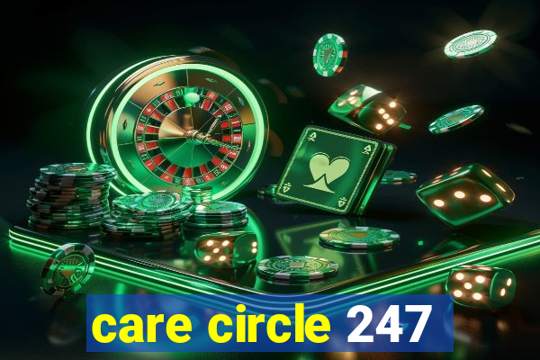 care circle 247