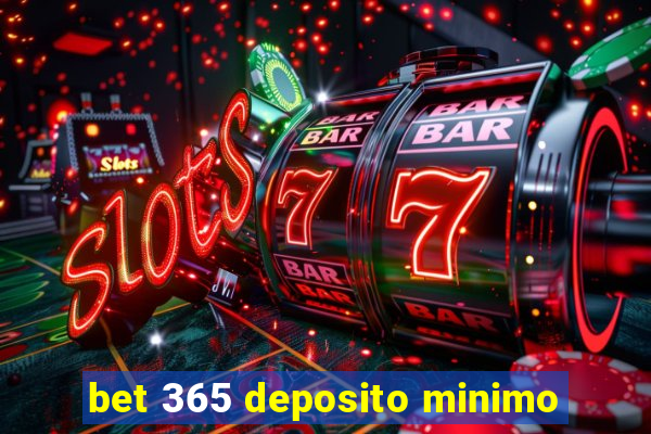 bet 365 deposito minimo