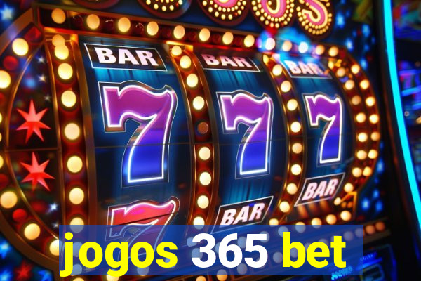 jogos 365 bet