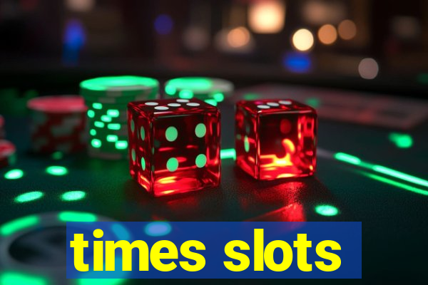 times slots