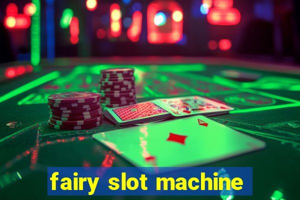 fairy slot machine