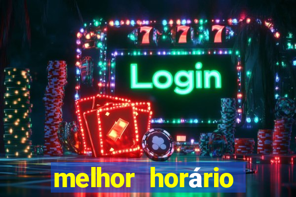 melhor horário para jogar fortune ox a noite