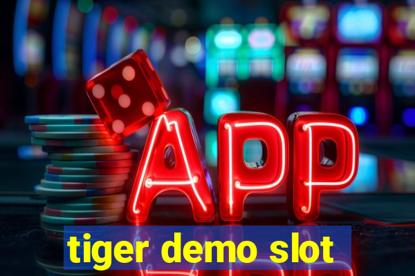 tiger demo slot