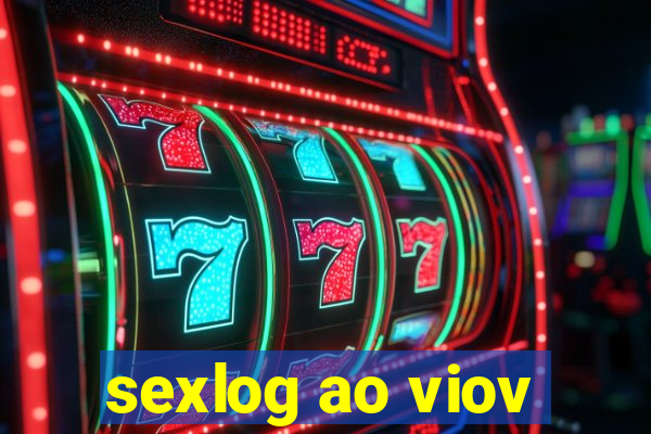 sexlog ao viov