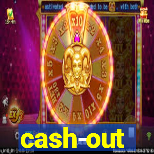 cash-out