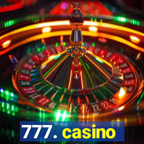 777. casino