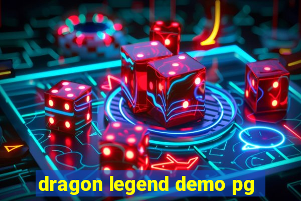 dragon legend demo pg