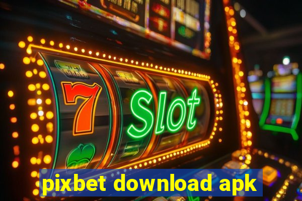 pixbet download apk