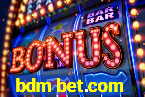 bdm bet.com