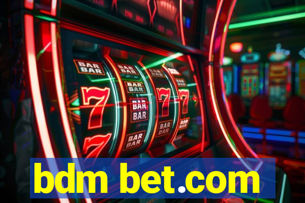 bdm bet.com