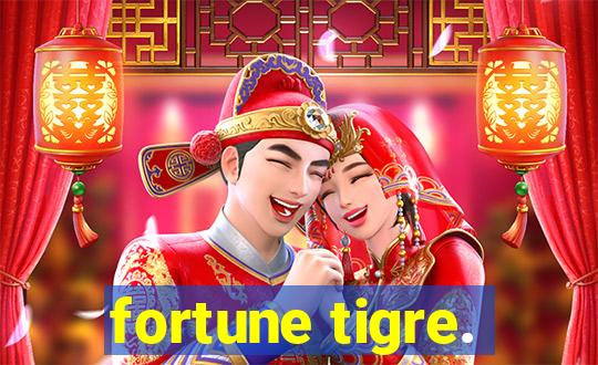 fortune tigre.