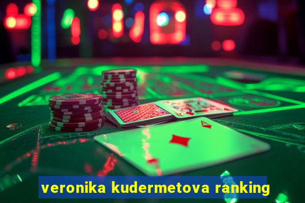 veronika kudermetova ranking