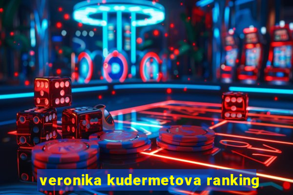 veronika kudermetova ranking