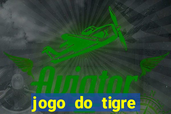 jogo do tigre verdade ou mentira