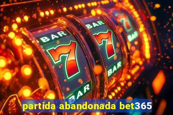 partida abandonada bet365