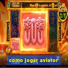 como jogar aviator